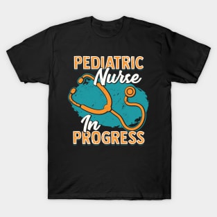 Pediatric Nurse In Progress T-Shirt